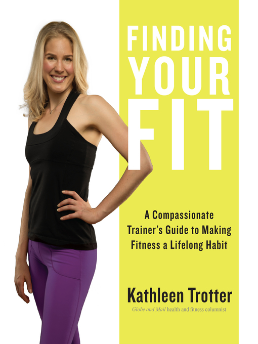 Title details for Finding Your Fit by Kathleen Trotter - Available